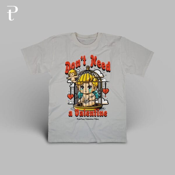 Dont Need Valentine Premium Cotton T-Shirt - Image 4