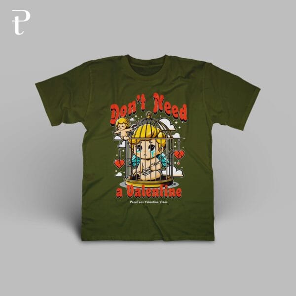Dont Need Valentine Premium Cotton T-Shirt - Image 5