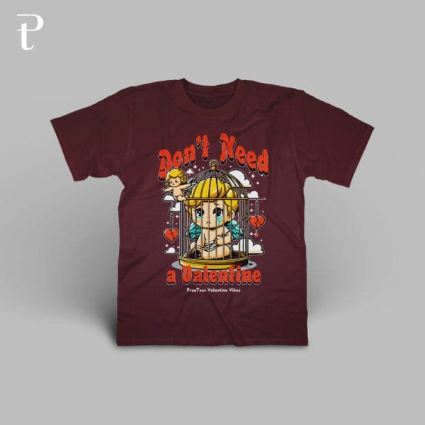 Dont Need Valentine Premium Cotton T-Shirt - Image 7