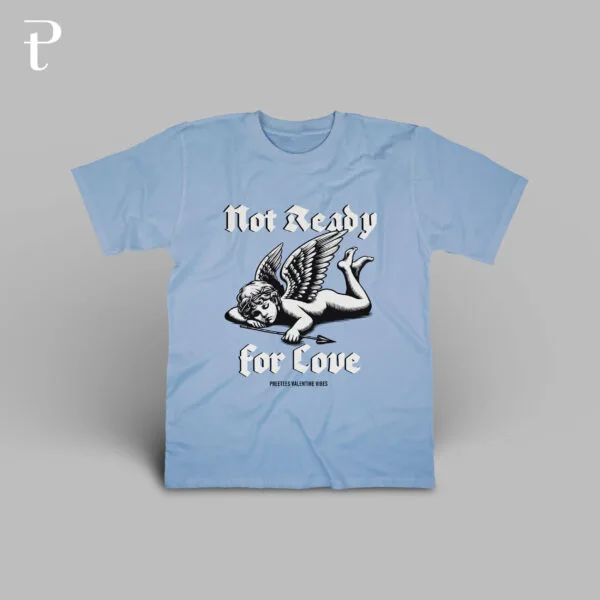 Not Ready For Love Premium Cotton T-Shirt