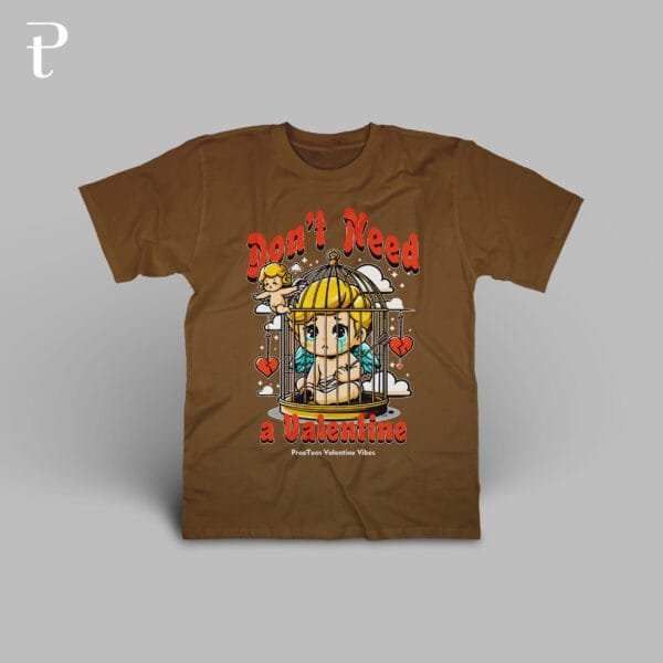 Dont Need Valentine Premium Cotton T-Shirt - Image 10