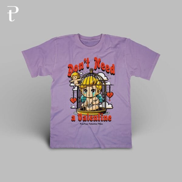 Dont Need Valentine Premium Cotton T-Shirt - Image 13